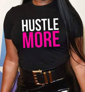 “Hustle MORE” Tee